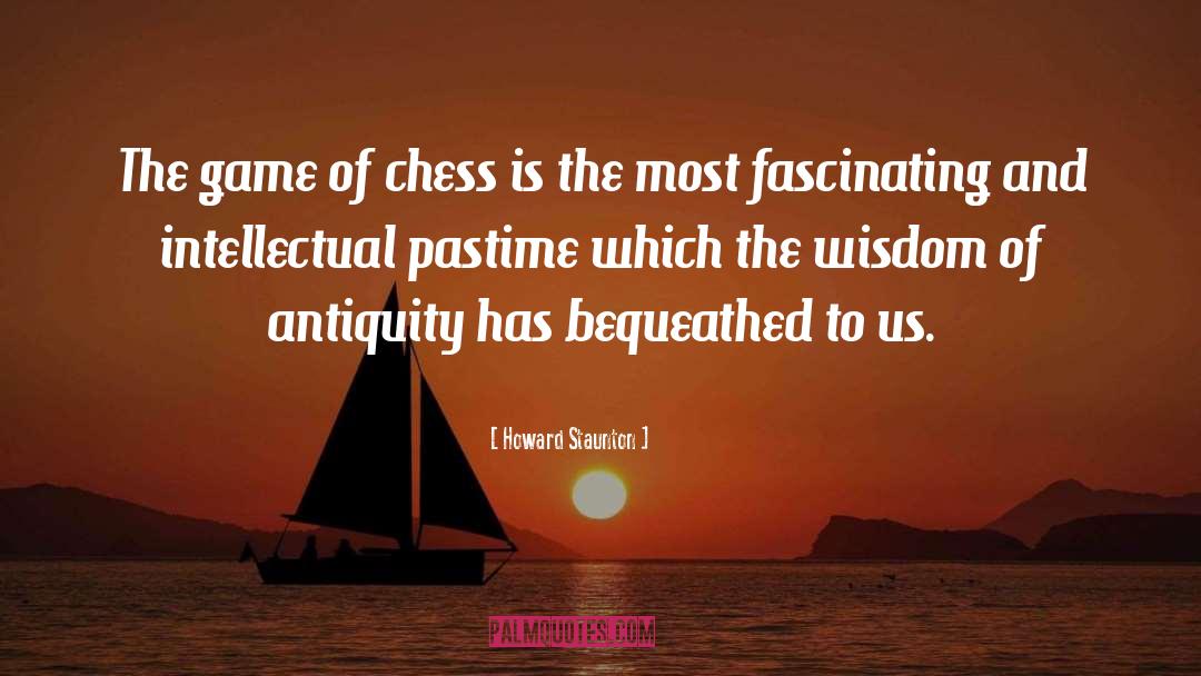 Antiquity quotes by Howard Staunton