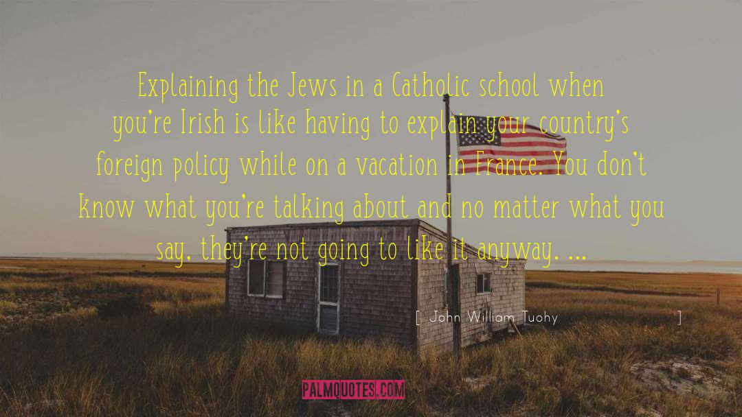 Antisemitism quotes by John William Tuohy