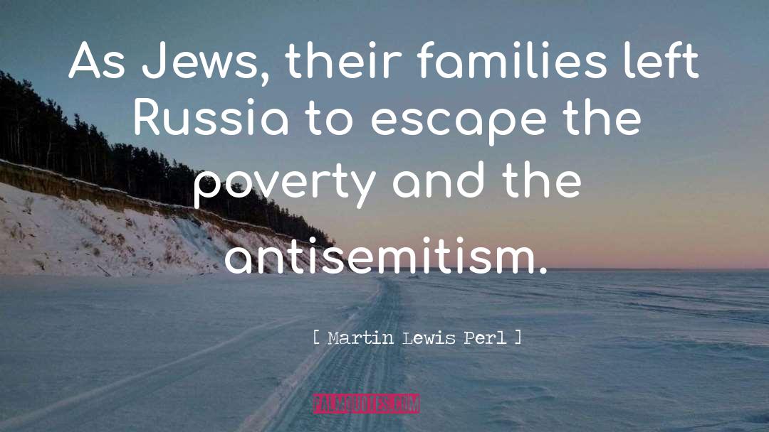 Antisemitism quotes by Martin Lewis Perl
