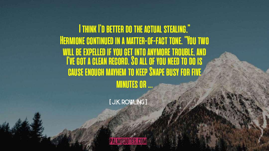 Antiserum Mayhem quotes by J.K. Rowling