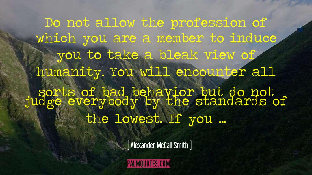 Antisocial Behavior quotes by Alexander McCall Smith