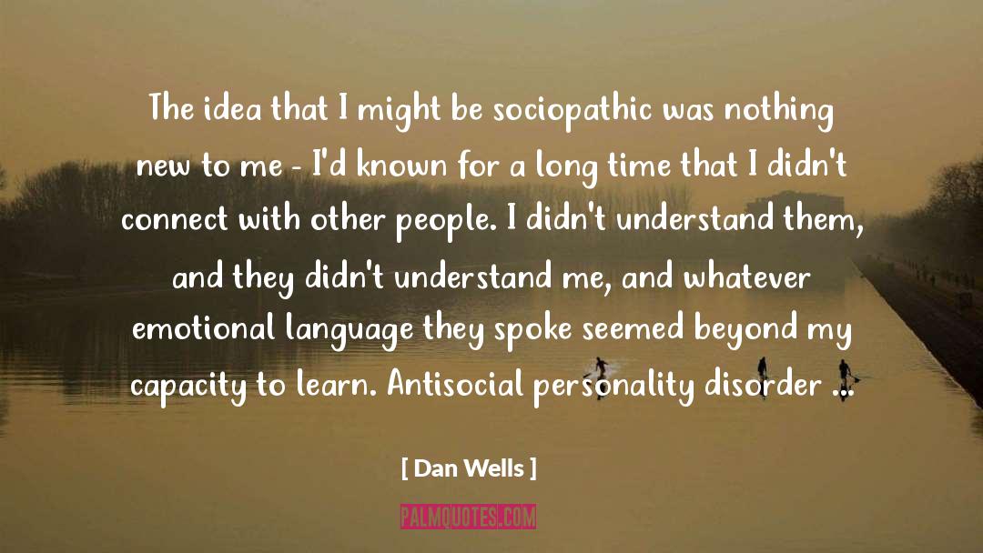 Antisocial Personality Disorder quotes by Dan Wells