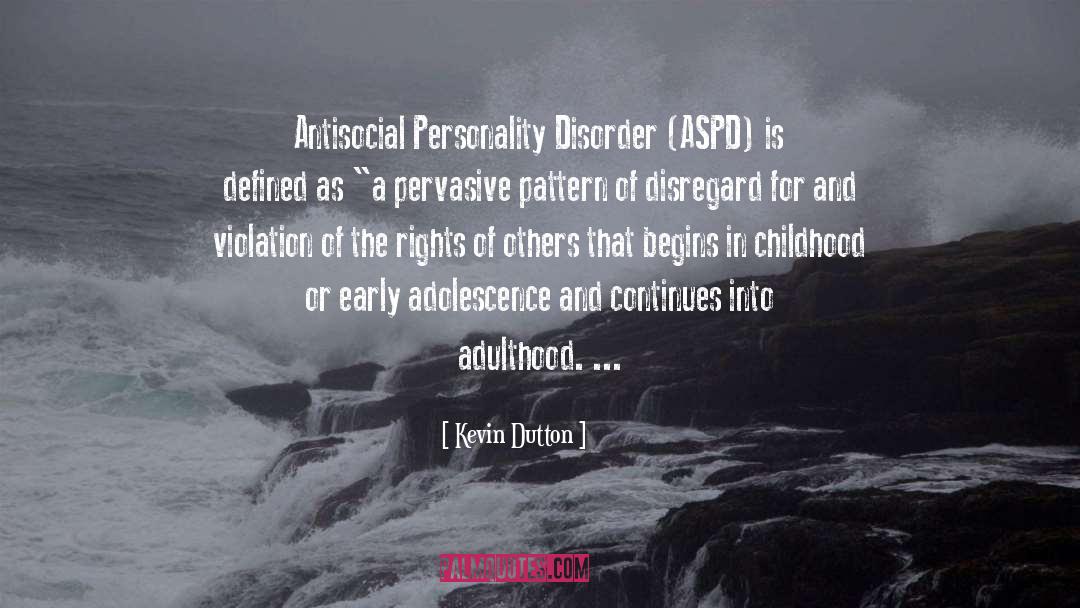 Antisocial Personality Disorder quotes by Kevin Dutton