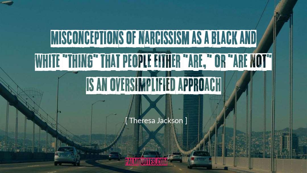 Antisocial Personality Disorder quotes by Theresa Jackson