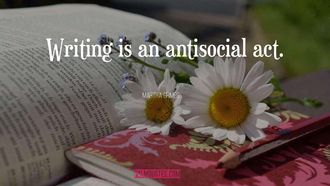 Antisocial quotes by Martha Grimes