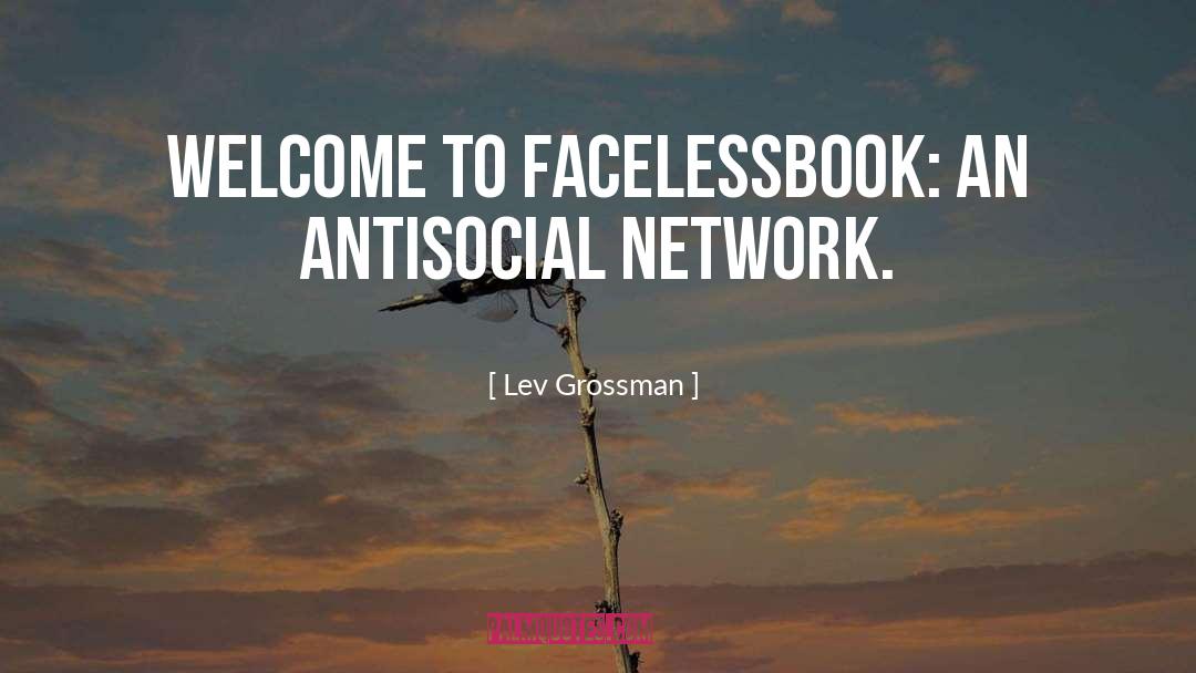 Antisocial quotes by Lev Grossman