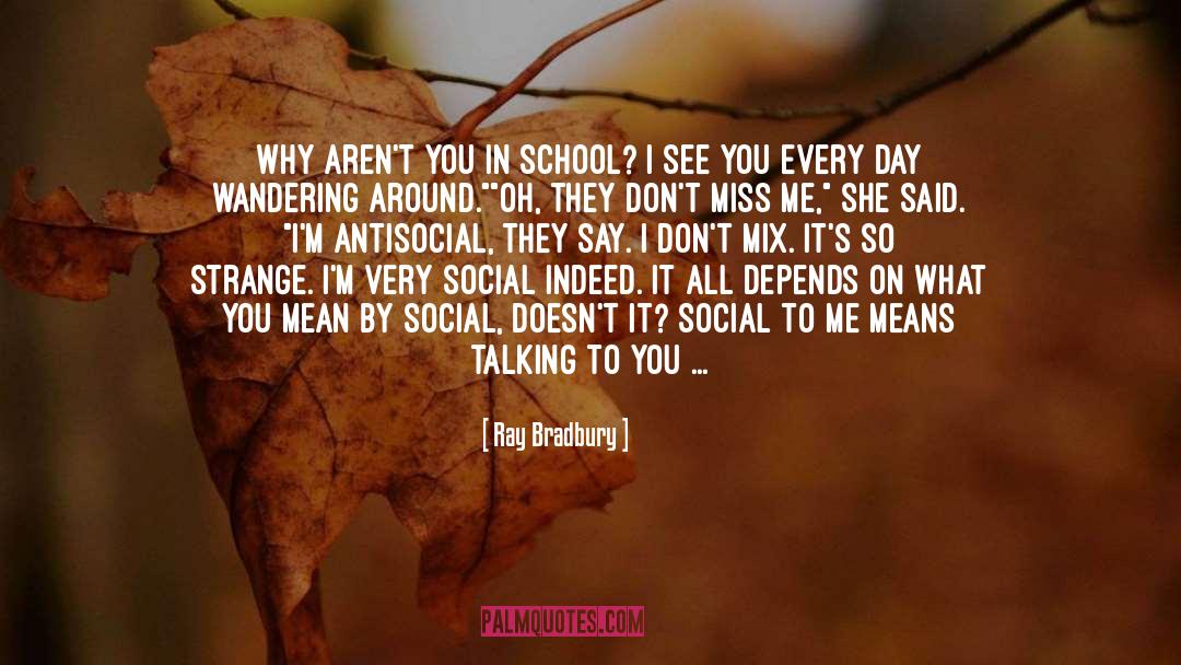 Antisocial quotes by Ray Bradbury