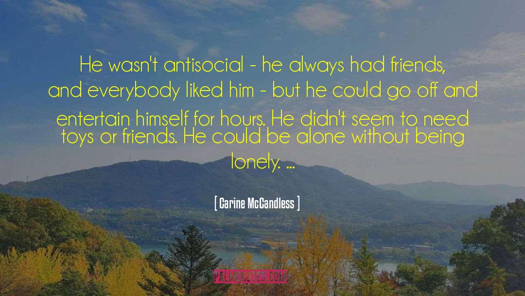 Antisocial Tendencies quotes by Carine McCandless
