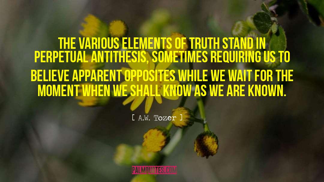 Antithesis quotes by A.W. Tozer