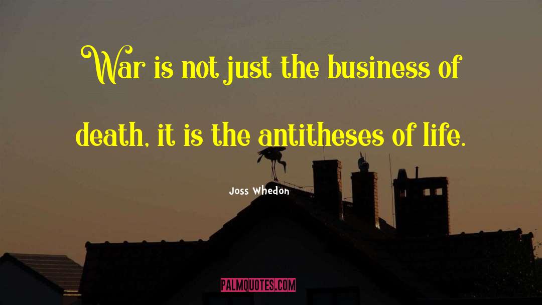 Antithesis quotes by Joss Whedon