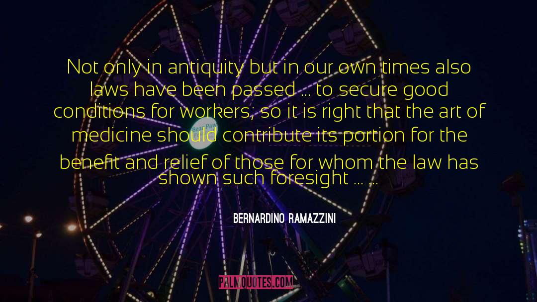 Antitrust Laws quotes by Bernardino Ramazzini