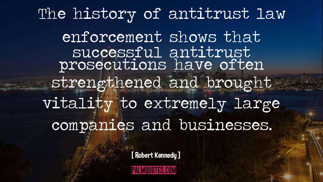 Antitrust quotes by Robert Kennedy