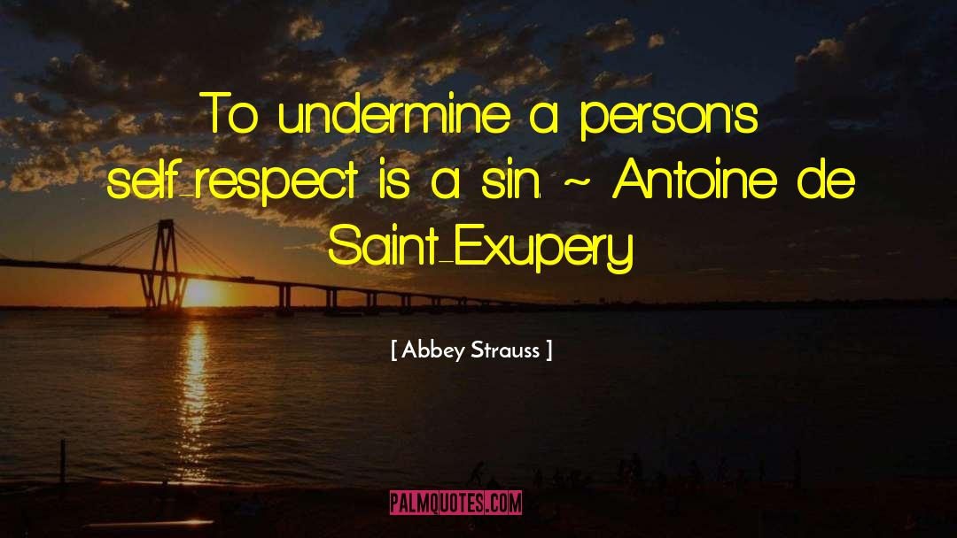 Antoine De Saint Exup C3 A9ry quotes by Abbey Strauss