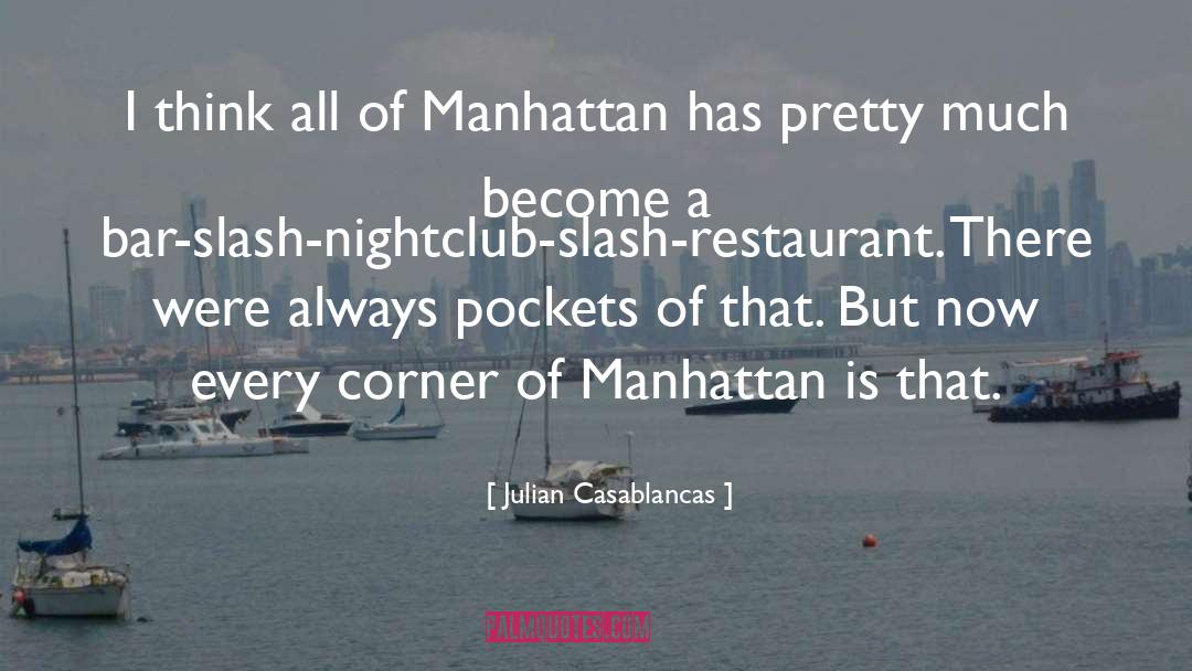 Antojo Restaurant quotes by Julian Casablancas