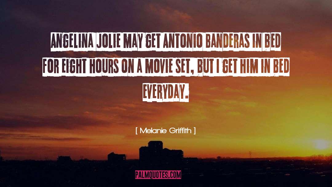 Antonio quotes by Melanie Griffith
