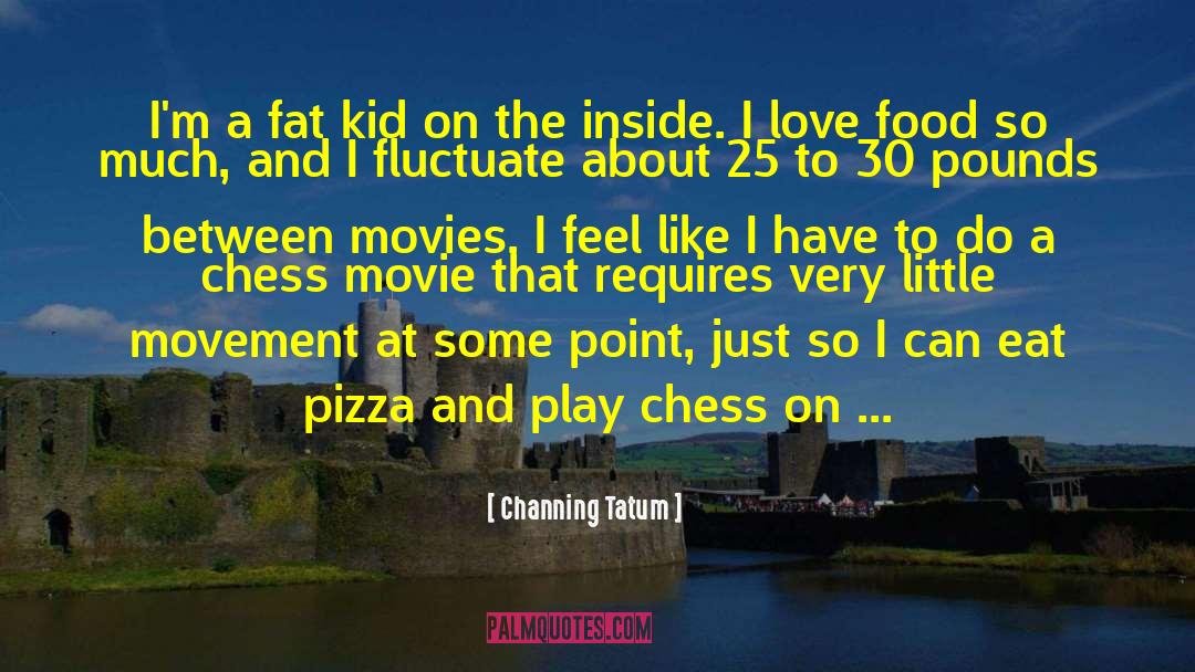 Antonious Pizza quotes by Channing Tatum