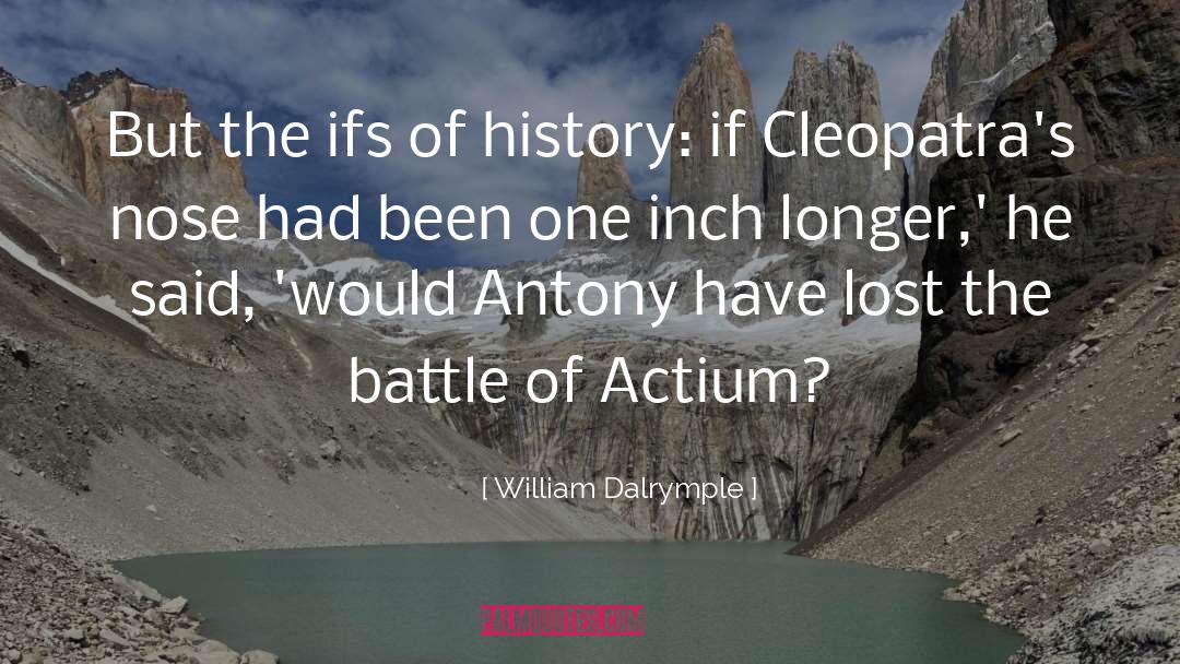 Antony quotes by William Dalrymple
