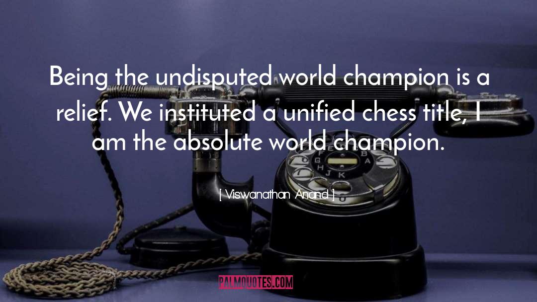 Anurg Anand quotes by Viswanathan Anand