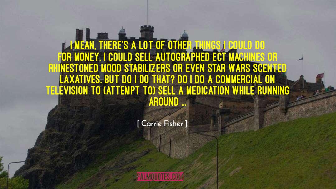 Anus quotes by Carrie Fisher