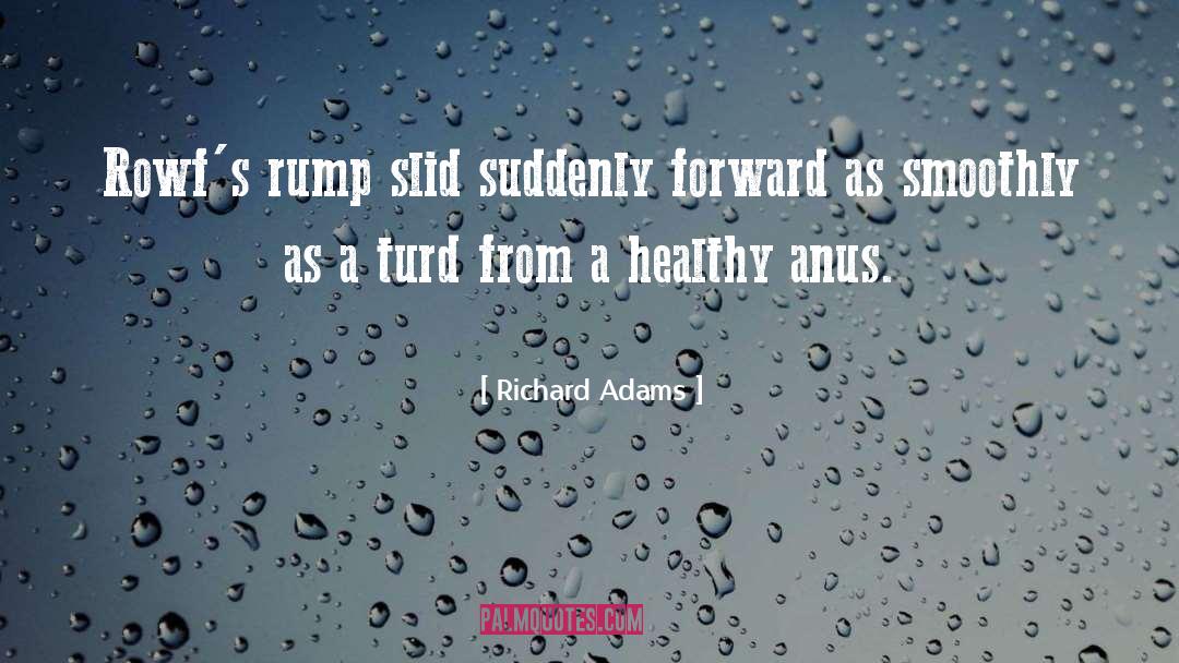 Anus quotes by Richard Adams