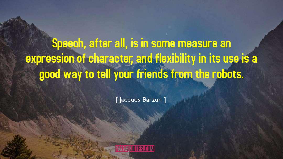 Anxieties Of Expression quotes by Jacques Barzun