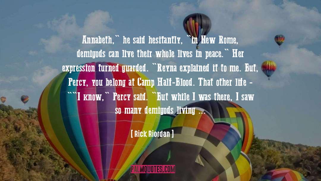 Anxieties Of Expression quotes by Rick Riordan