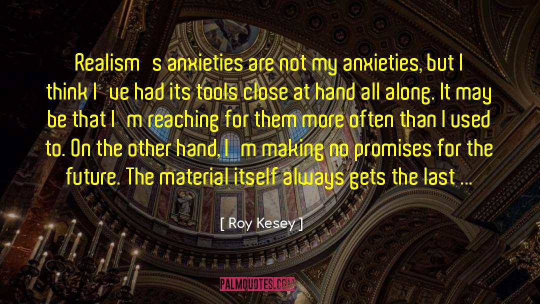 Anxieties quotes by Roy Kesey