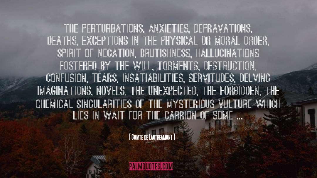 Anxieties quotes by Comte De Lautreamont