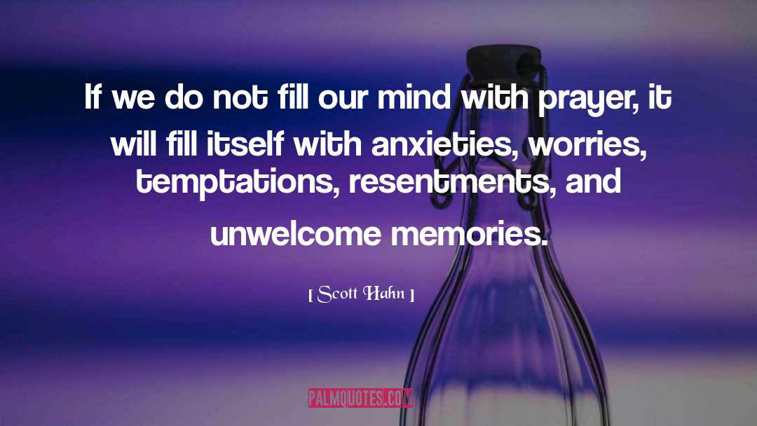 Anxieties quotes by Scott Hahn