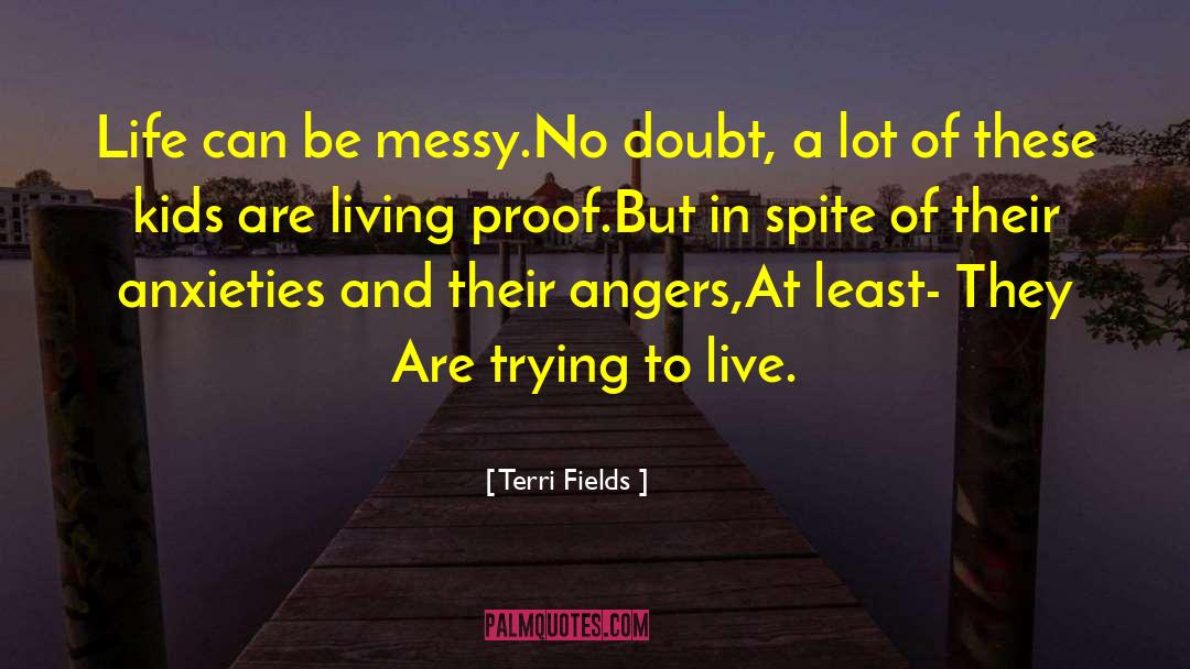 Anxieties quotes by Terri Fields