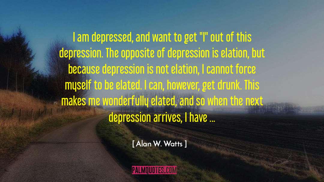 Anxiety And Depression quotes by Alan W. Watts