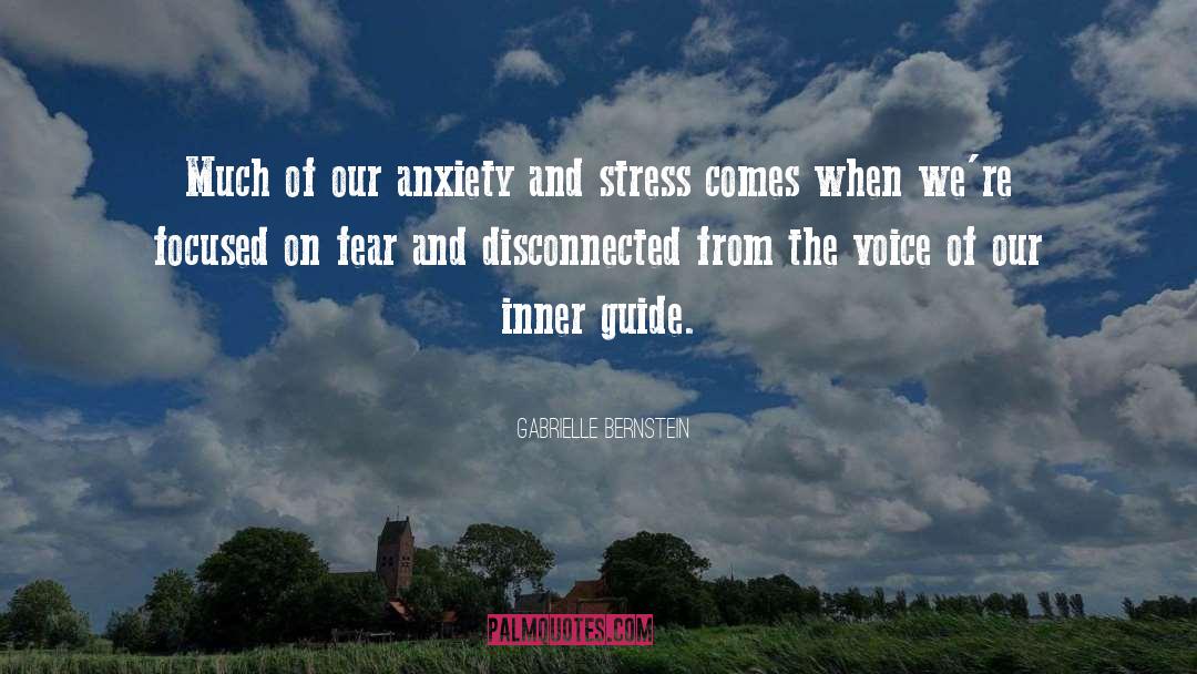 Anxiety And Stress quotes by Gabrielle Bernstein