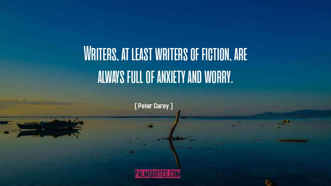Anxiety And Worry quotes by Peter Carey