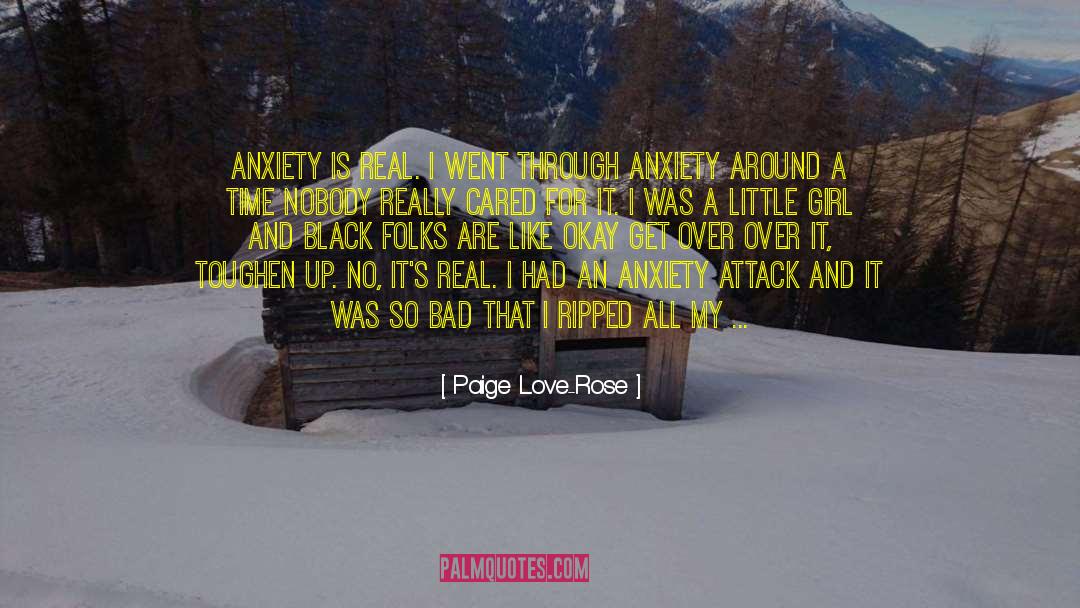 Anxiety Attack quotes by Paige Love-Rose