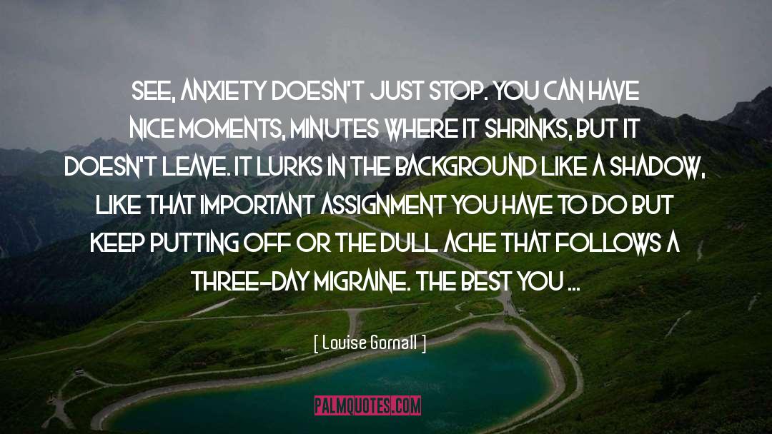 Anxiety Attack quotes by Louise Gornall