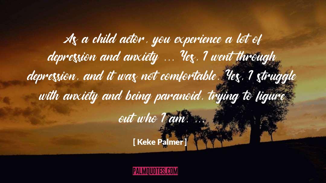 Anxiety Depression Ptsd quotes by Keke Palmer