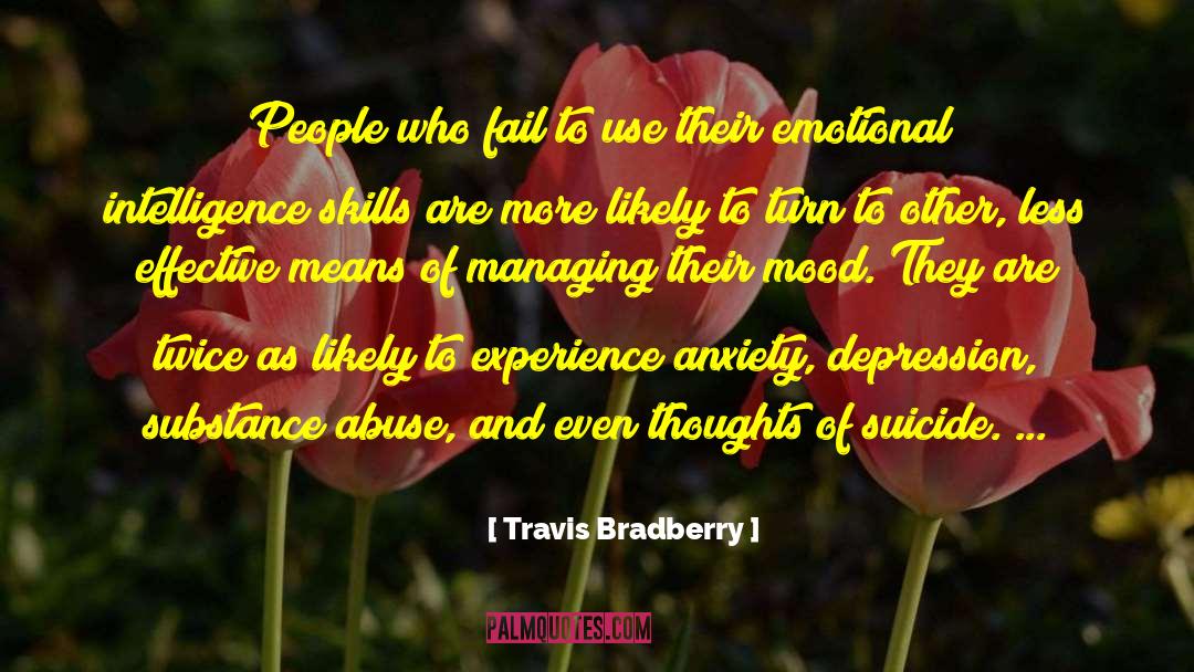 Anxiety Depression Ptsd quotes by Travis Bradberry