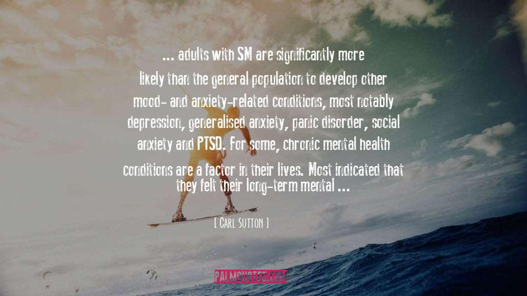 Anxiety Depression Ptsd quotes by Carl Sutton