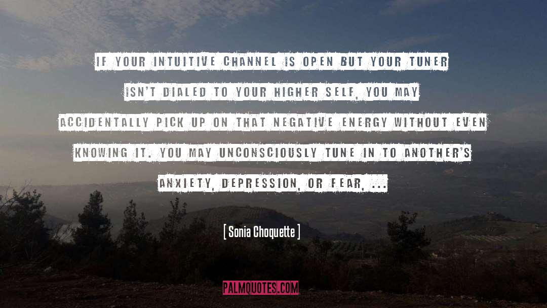 Anxiety Depression quotes by Sonia Choquette