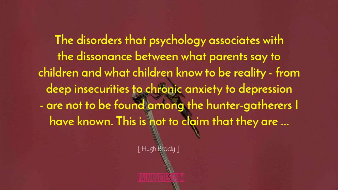 Anxiety Disorders quotes by Hugh Brody