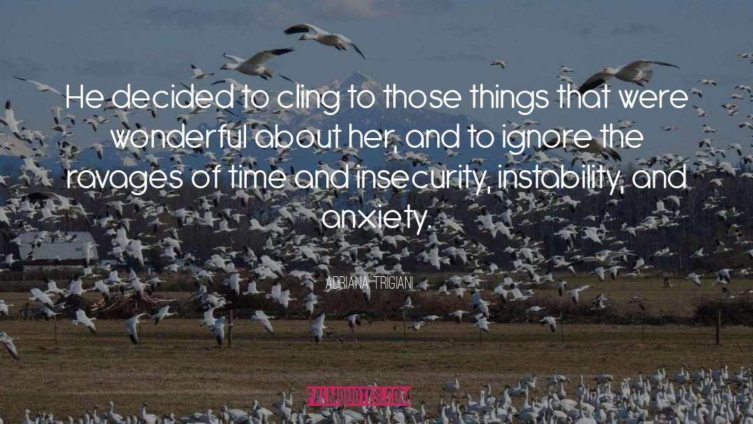 Anxiety quotes by Adriana Trigiani
