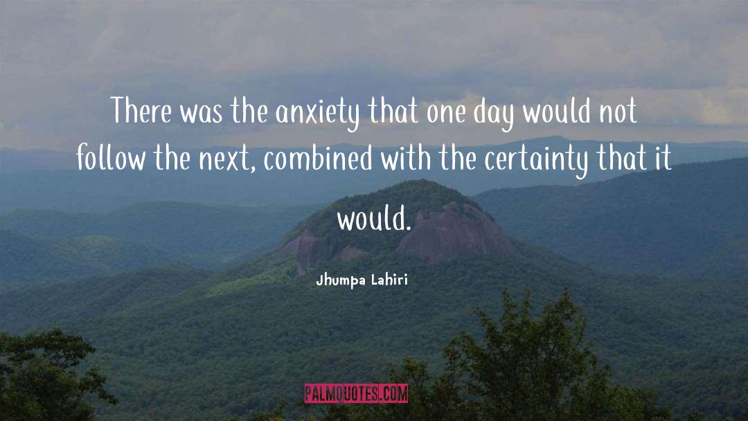 Anxiety quotes by Jhumpa Lahiri