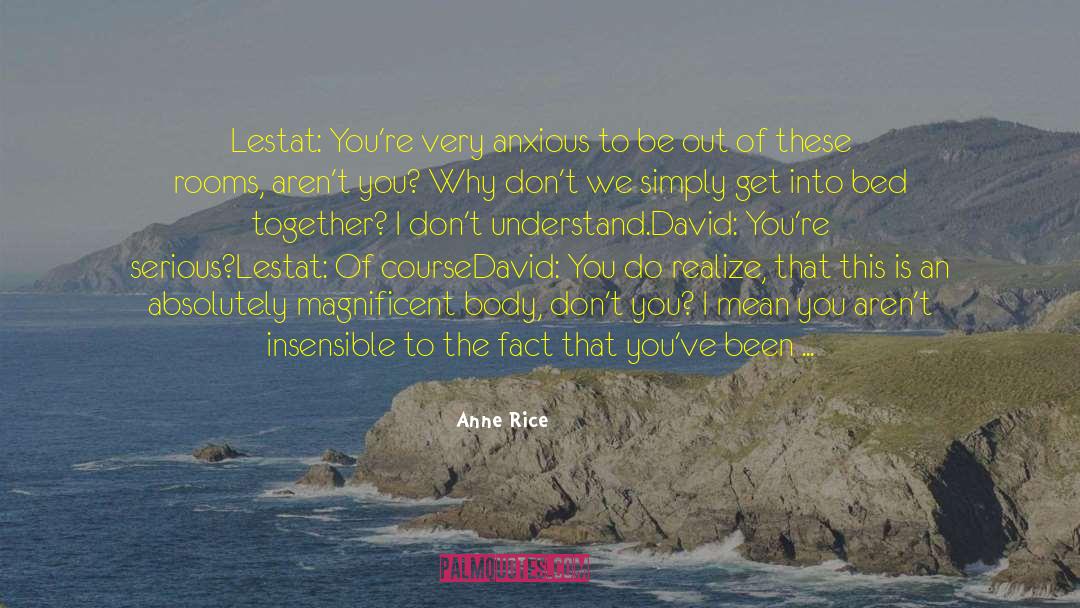 Anxious Attachment quotes by Anne Rice
