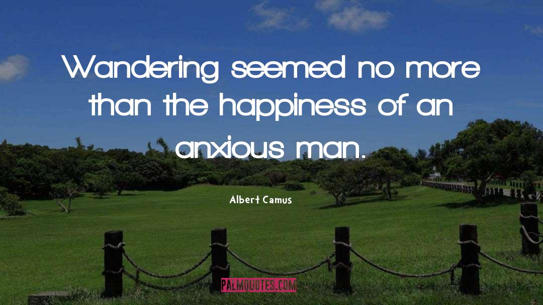 Anxious Bible quotes by Albert Camus