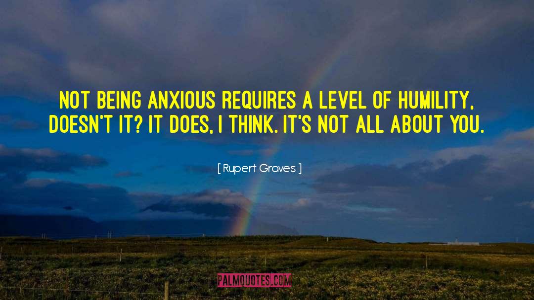 Anxious Bible quotes by Rupert Graves