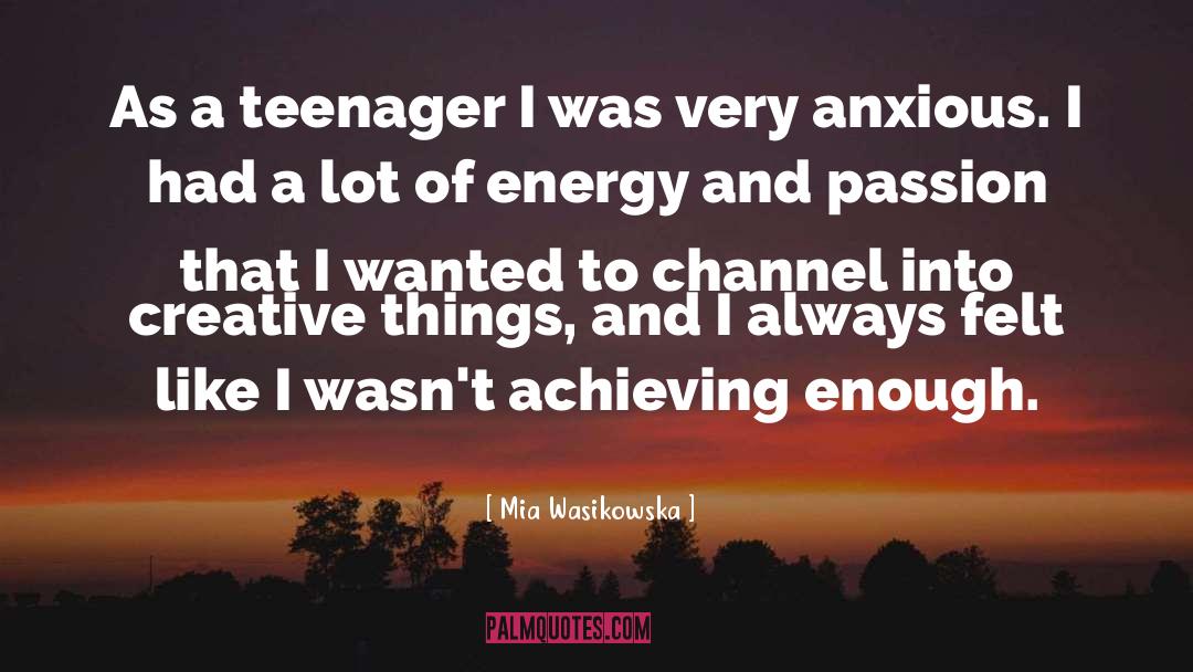 Anxious quotes by Mia Wasikowska