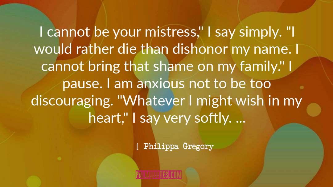 Anxious quotes by Philippa Gregory