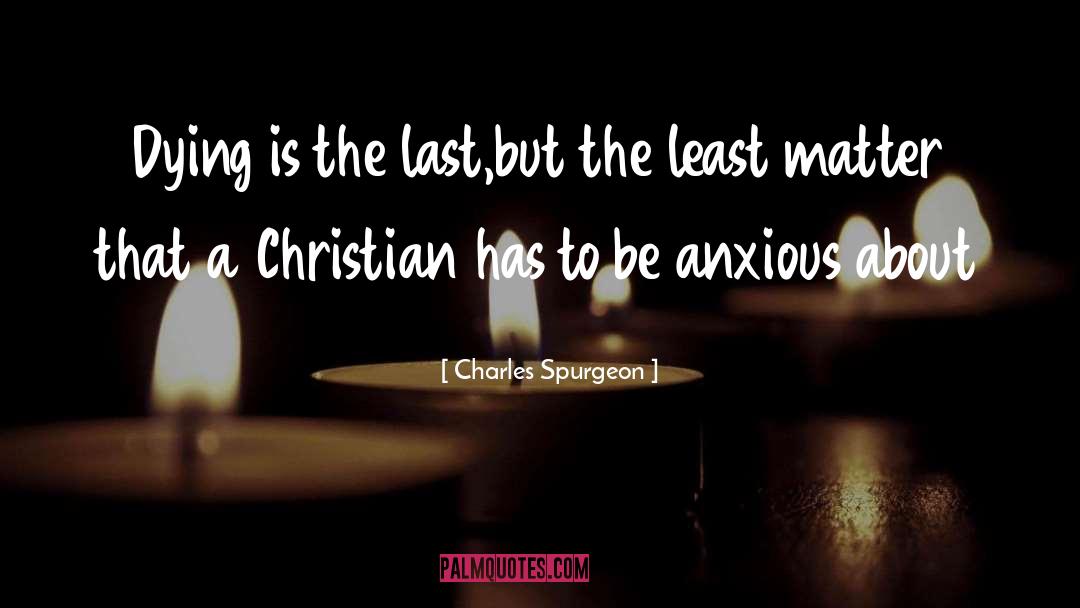 Anxious quotes by Charles Spurgeon