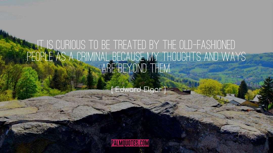 Anxious Thoughts quotes by Edward Elgar