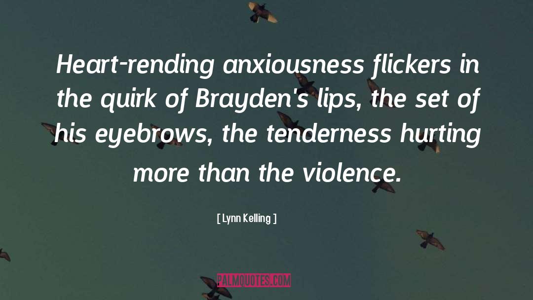 Anxiousness quotes by Lynn Kelling